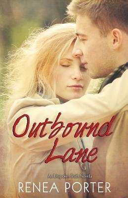 Outbound Lane An Unspoken Truth Novella by Renea Porter
