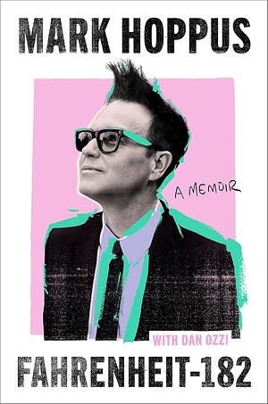 Fahrenheit-182: A Memoir by Mark Hoppus