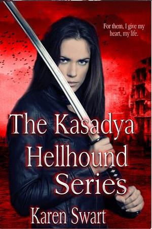 The Kasadya Hellhound Series by Karen Swart, Karen Swart