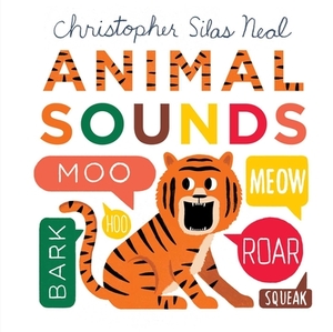 Animal Sounds by Christopher Silas Neal