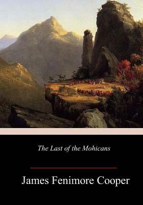 The Last of the Mohicans by James Fenimore Cooper