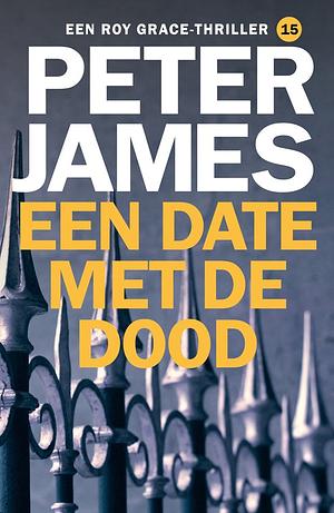 Een date met de dood by Peter James