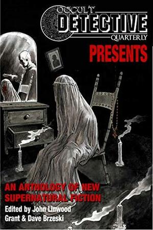 Occult Detective Quarterly Presents by John Linwood Grant, Charles Rutledge, Edward Erdelac, Mike Ashley, Adrian Cole, Bev Allen, S.L. Edwards, Robert Pohle, Amanda DeWees, William Meikle