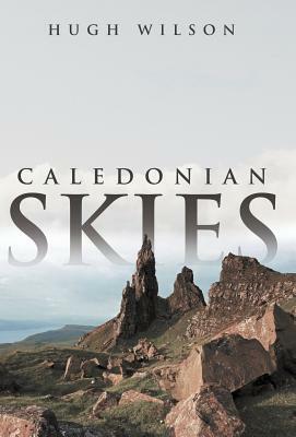 Caledonian Skies by Hugh Wilson