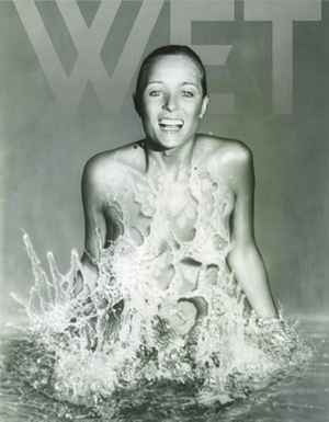 Making WET: The Magazine of Gourmet Bathing by Leonard Koren