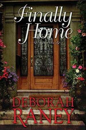 Finally Home by Deborah Raney