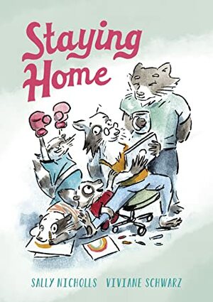 Staying Home by Sally Nicholls