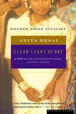 Clear Light of Day: A Novel by Anita Desai, Anita Desai