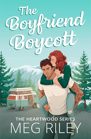 The Boyfriend Boycott by Meg Riley