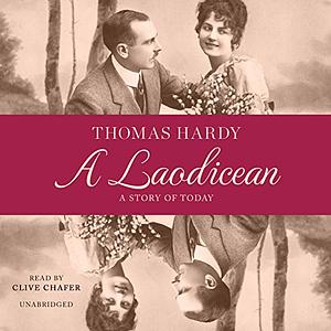 A Laodicean: A Story of Today  by Thomas Hardy