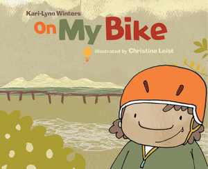 On My Bike by Kari-Lynn Winters