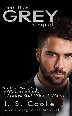 Just like GREY: Prequel by Jessie. Cooke