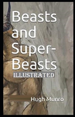 Beasts and Super-Beasts Illustrated by Hugh Munro