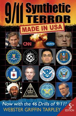 9/11 Synthetic Terror-Made in USA: With the 46 Drills of 9/11 by Webster G. Tarpley