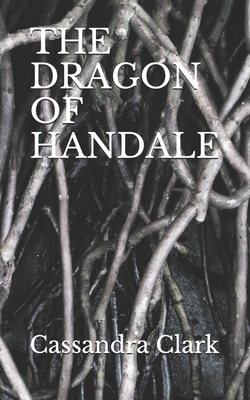 The Dragon of Handale by Cassandra Clark