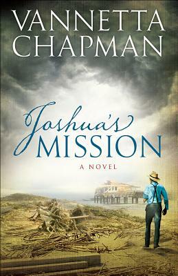 Joshua's Mission, Volume 2 by Vannetta Chapman