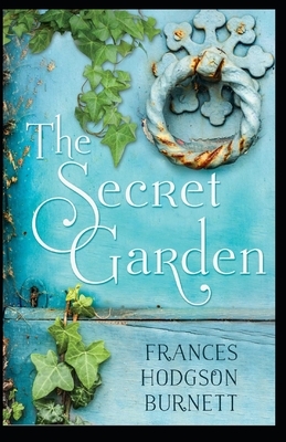 The Secret Garden (Annotated) by Frances Hodgson Burnett