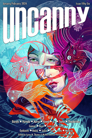 Uncanny Magazine Issue 56: January/February 2024 by Mary Robinette Kowal