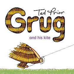 Grug and His Kite (Grug Series) by Ted Prior
