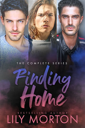 Finding Home: The Complete Series by Lily Morton