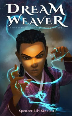 Dream Weaver by Spencer Lily Sinclair