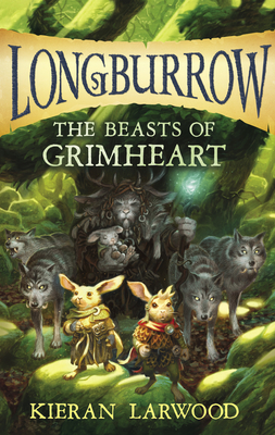 The Beasts of Grimheart by Kieran Larwood