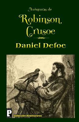 Aventuras de Robinson Crusoe by Daniel Defoe