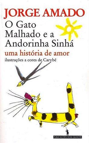 O Gato Malhado e a Andorinha Sinhá: Uma História de Amor by Jorge Amado