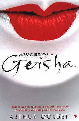 Memories Of A Geisha by Arthur Golden, Arthur Golden