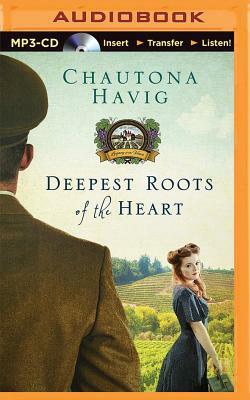 Deepest Roots of the Heart by Chautona Havig