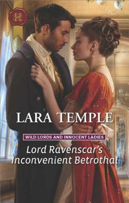 Lord Ravenscar's Inconvenient Betrothal by Lara Temple