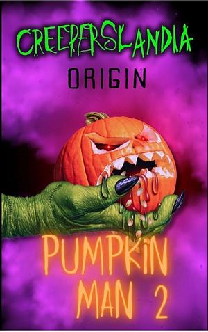 Pumpkin Man 2: Origin by Penny Moonz