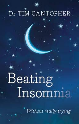 Beating Insomnia by Tim Cantopher