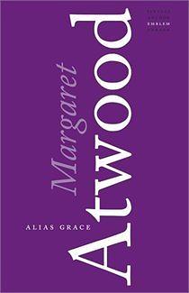 Alias Grace by Margaret Atwood