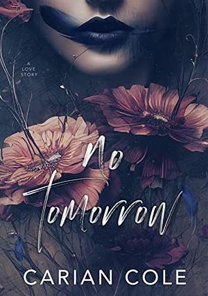No Tomorrow by Carian Cole