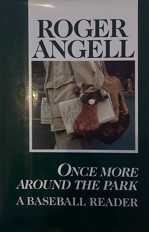 Once More Around the Park by Roger Angell