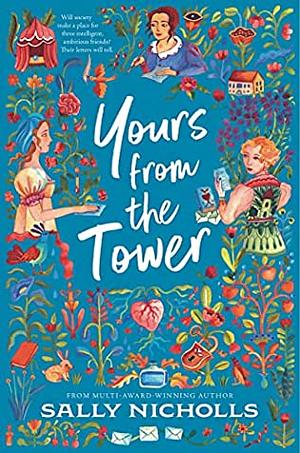 Yours from the Tower by Sally Nicholls