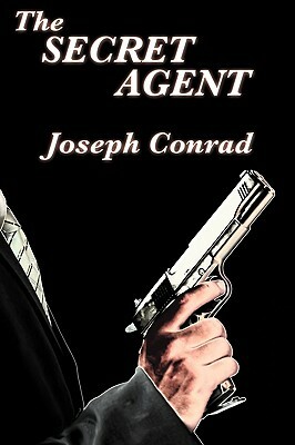 The Secret Agent by Joseph Conrad