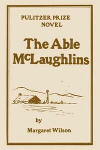 The Able McLaughlins by Margaret Wilson