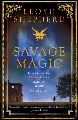 Savage Magic by Lloyd Shepherd