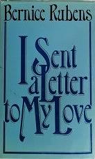 I Sent a Letter to My Love by Bernice Rubens