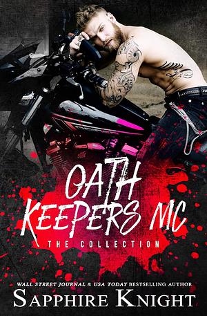 Oath Keepers MC: The Collection by Sapphire Knight