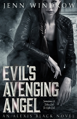Evil's Avenging Angel by Jenn Windrow
