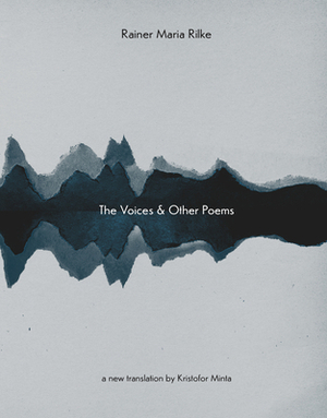 The Voices & Other Poems by Rainer Maria Rilke