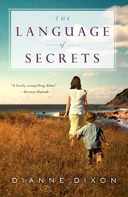 The Language of Secrets by Dianne Dixon