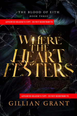 Where the Heart Festers by Gillian Grant