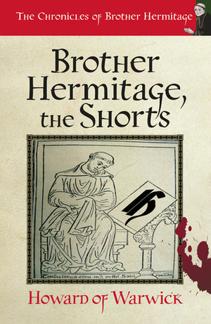 Brother Hermitage: The Shorts by Howard of Warwick