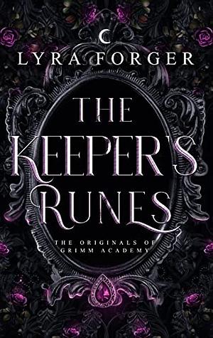 The Keepers Runes by Lyra Forger