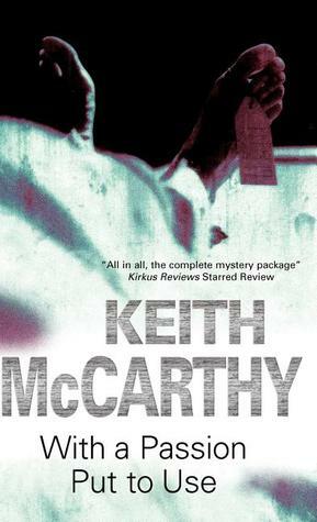 With a Passion Put to Use by Keith McCarthy