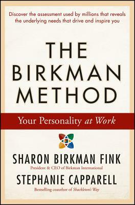 The Birkman Method: Your Personality at Work by Sharon Birkman Fink, Stephanie Capparell